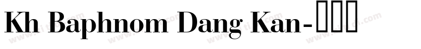 Kh Baphnom Dang Kan字体转换